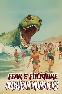 Fear & Folklore: American Monsters