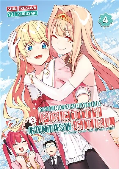 Reincarnated as a pretty fantasy girl : in another world with his best friend!, Vol. 4
