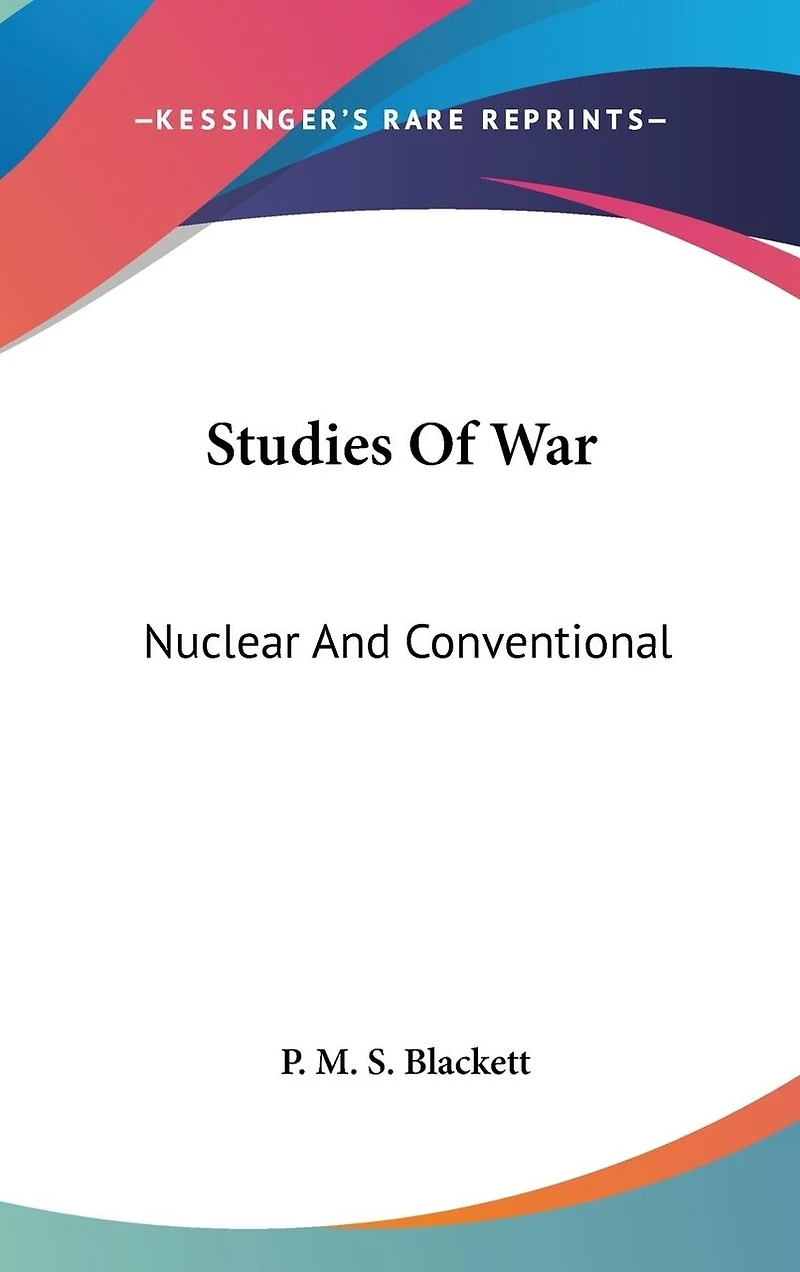 Studies Of War: Nuclear And Conventional