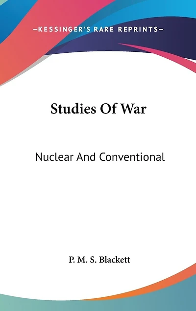 Studies Of War: Nuclear And Conventional