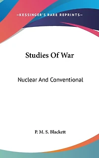 Studies Of War: Nuclear And Conventional
