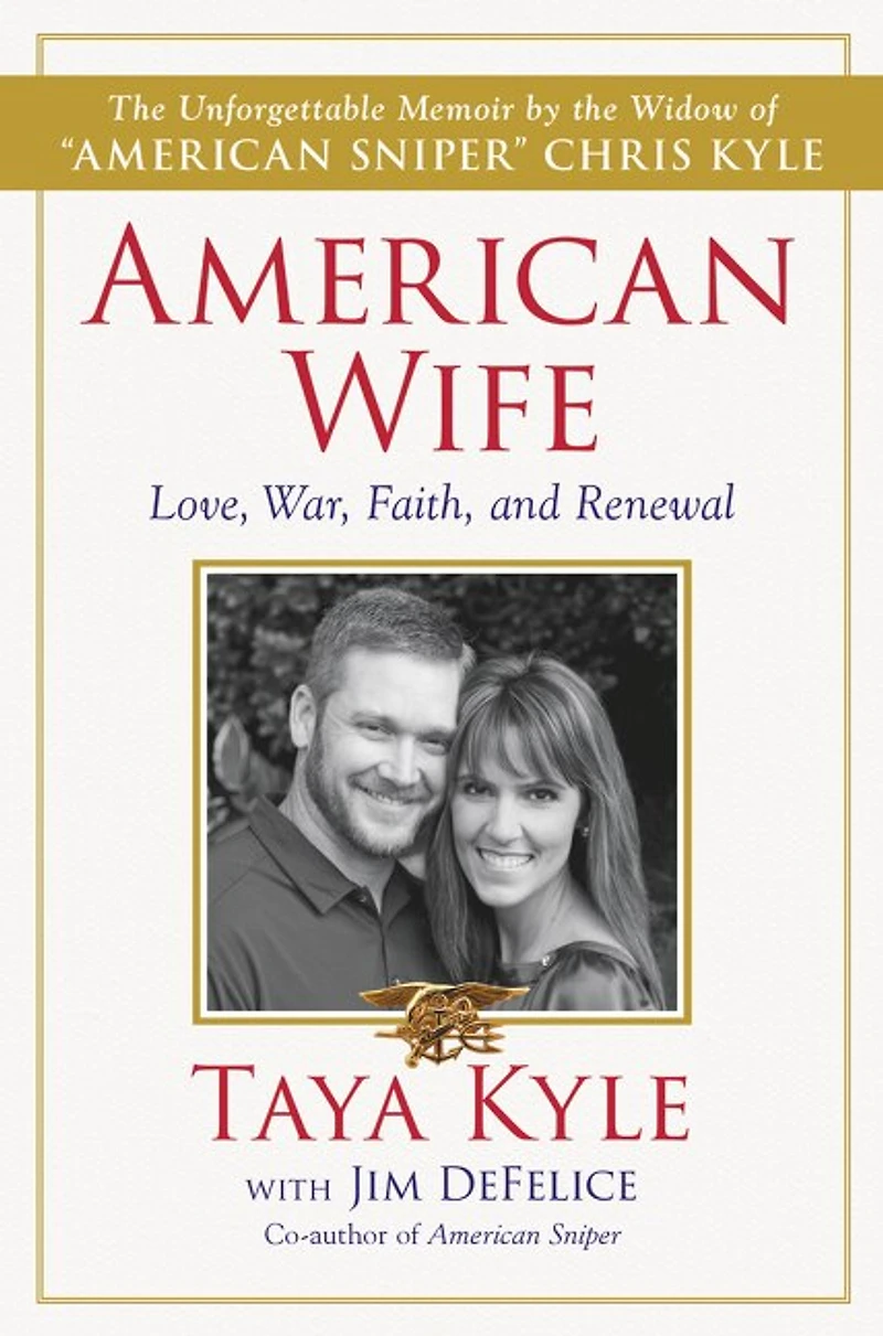 American Wife: A Memoir Of Love, War, Faith, And Renewal