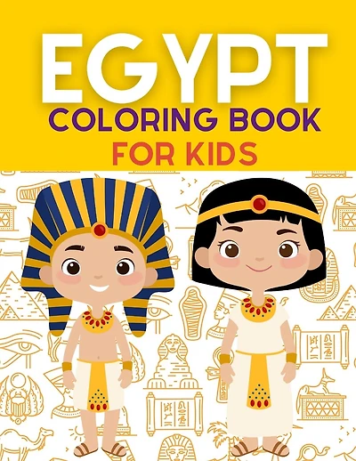 Egypt Coloring Book: Ancient Egypt Coloring Book For Kids With +40 Unique Large Designs of Pharaohs, Pyramids, Sphinxes, Hieroglyphs Symbols And More - Perfect For Preschool And Home Schooling Activity Book