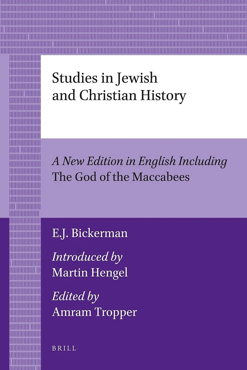 Studies Jewish and Christian History (2 Vols.): A New Edition English including the God of Maccabees, introduced by Martin Hengel, edited Amram Tropper