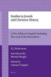 Studies Jewish and Christian History (2 Vols.): A New Edition English including the God of Maccabees, introduced by Martin Hengel, edited Amram Tropper