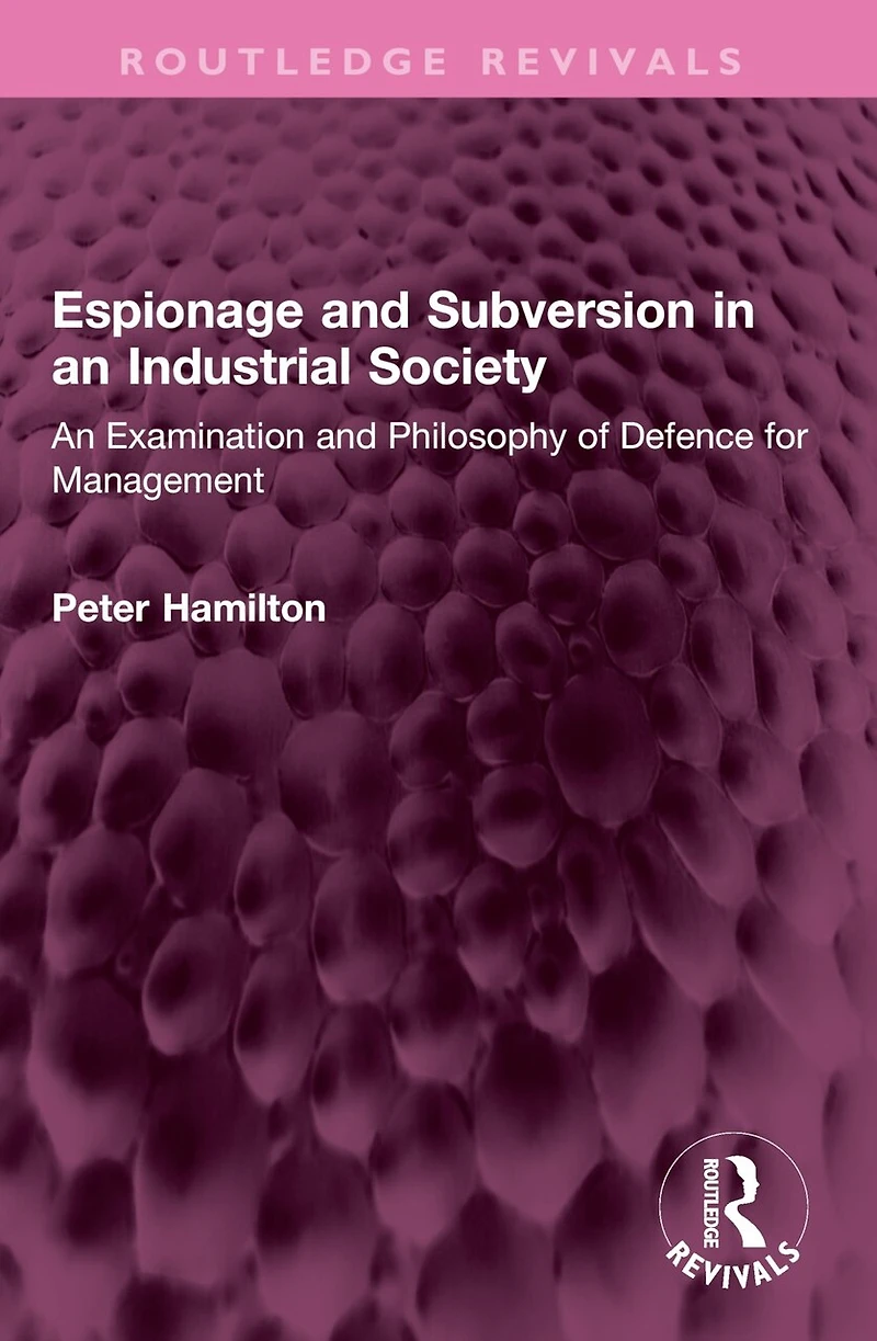 Espionage and Subversion An Industrial Society: Examination Philosophy of Defence for Management