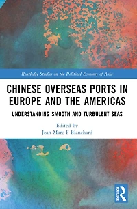 Chinese Overseas Ports Europe and the Americas: Understanding Smooth Turbulent Waters