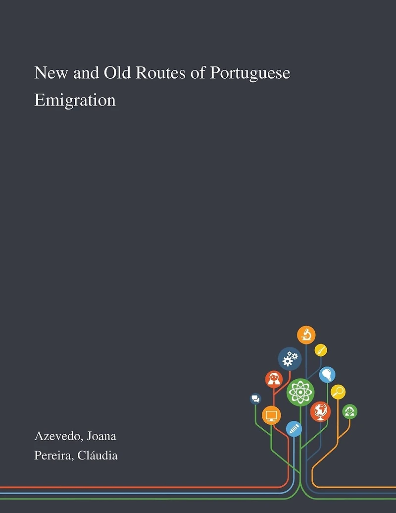 New and Old Routes of Portuguese Emigration