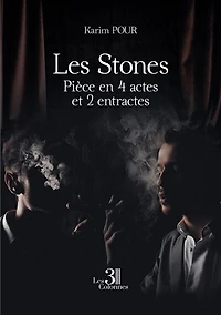 Les Stones : Pièce en 4 actes et 2 entractes: Pièce en 4 actes et 2 entractes