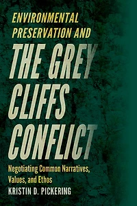 Environmental Preservation and the Grey Cliffs Conflict: Negotiating Common Narratives, Values, Ethos