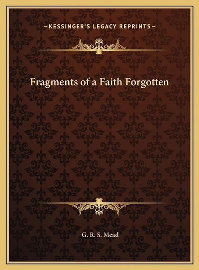 Fragments of a Faith Forgotten