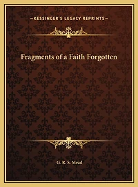 Fragments of a Faith Forgotten
