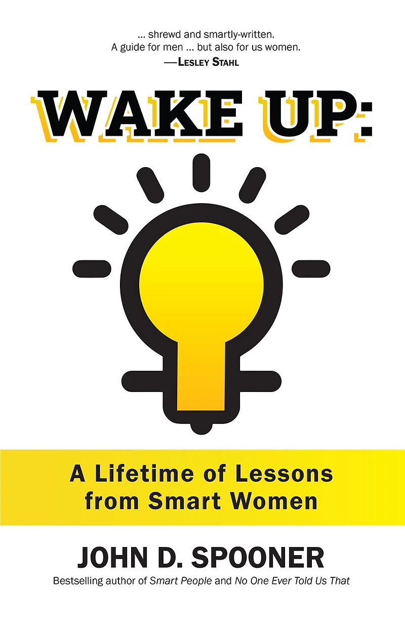 Wake Up: A Lifetime of Lessons from Smart Women