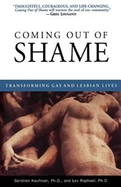 Coming Out of Shame: Transforming Gay and Lesbian Lives