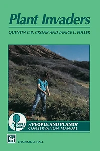 Plant Invaders: The threat to natural ecosystems