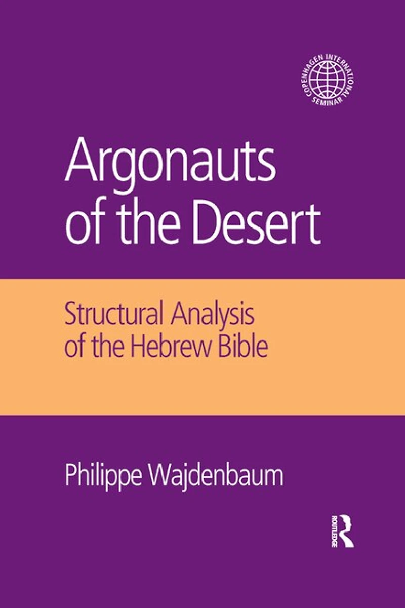 Argonauts Of The Desert: Structural Analysis Hebrew Bible