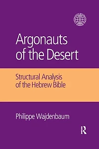 Argonauts Of The Desert: Structural Analysis Hebrew Bible