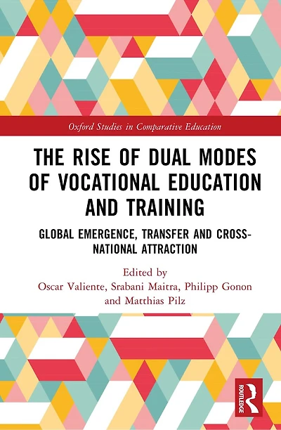 The Rise of Dual Modes Vocational Education and Training: Global Emergence, Transfer Cross-National Attraction