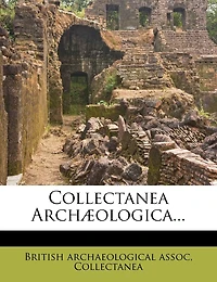 Collectanea Archæologica