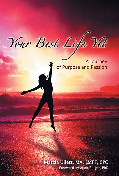 Your Best Life Yet: A Journey Of Purpose And Passion