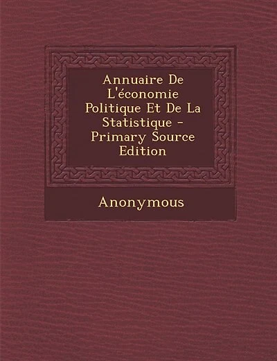 Annuaire De L'économie Politique Et De La Statistique
