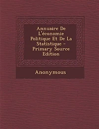 Annuaire De L'économie Politique Et De La Statistique