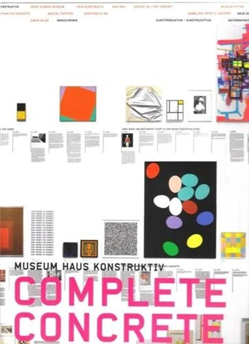 Complete Concrete: Over 100 Years of Constructive, Concrete, and Conceptual Art