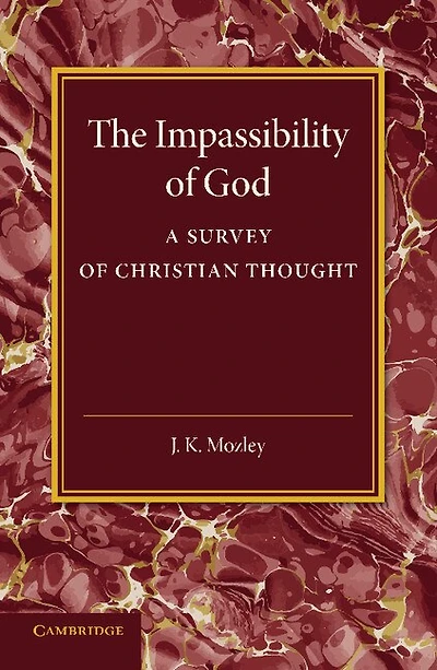 The Impassibility of God: A Survey of Christian Thought