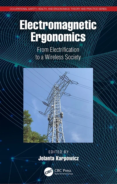 Electromagnetic Ergonomics: From Electrification to a Wireless Society