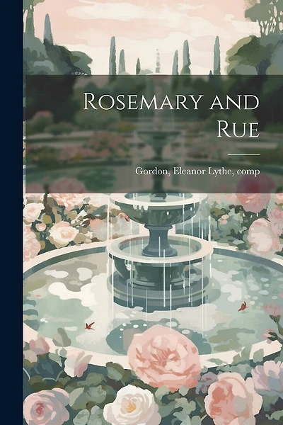 Rosemary and Rue