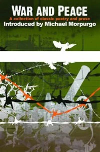 War and Peace: A Collection of Classic Poetry and Prose