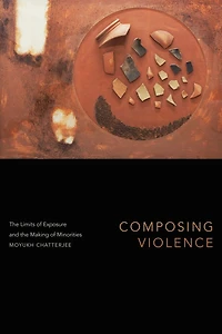 Composing Violence: the Limits of Exposure and Making Minorities