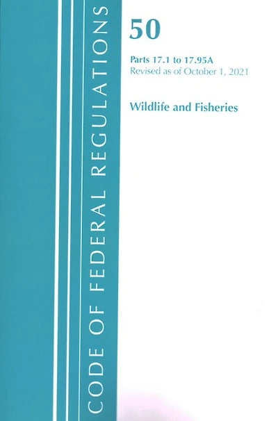 Code of Federal Regulations, Title 50 Wildlife and Fisheries 17.1-17.95(a), Revised as October 1