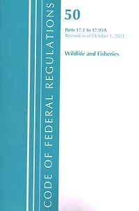 Code of Federal Regulations, Title 50 Wildlife and Fisheries 17.1-17.95(a), Revised as October 1