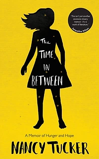 The Time Between: A Memoir Of Hunger And Hope