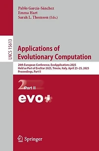Applications of Evolutionary Computation: 28th European Conference, EvoApplications 2025, Held as Part EvoStar Trieste, Italy, April 23-25, Proceedings, II