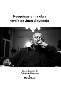 Pesquisas en la obra tardía de Juan Goytisolo