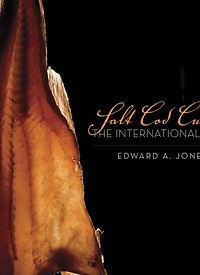 Salt Cod Cuisine: The International Table
