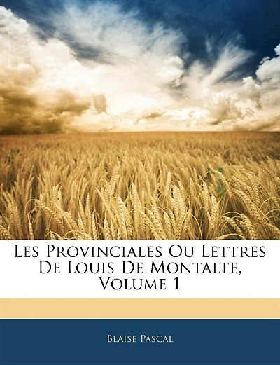 Les Provinciales Ou Lettres De Louis De Montalte; Volume 1