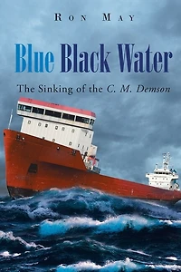 Blue Black Water: the Sinking of C. M. Demson