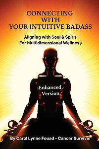 Connecting with your Intuitive Badass: Aligning with Soul & Spirit for Multidimensional Wellness
