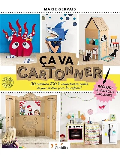Ca va cartonner !: 30 créations 100 % récup tout en carton de jeux et déco pour les enfants !