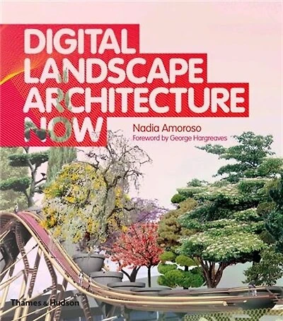 Digital Landscape Architecture Now