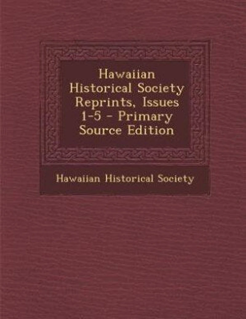 Hawaiian Historical Society Reprints, Issues 1-5
