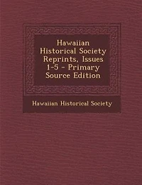 Hawaiian Historical Society Reprints, Issues 1-5