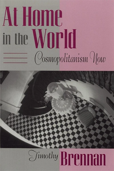 At Home in the World: Cosmopolitanism Now