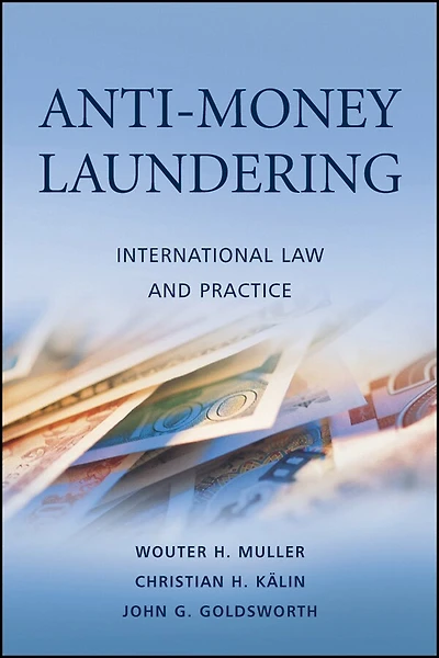 Anti-Money Laundering: International Law and Practice