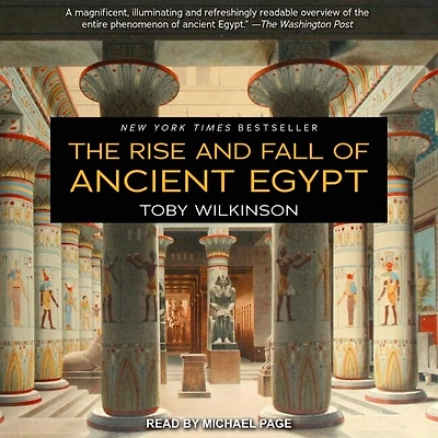 The Rise and Fall of Ancient Egypt Lib/E