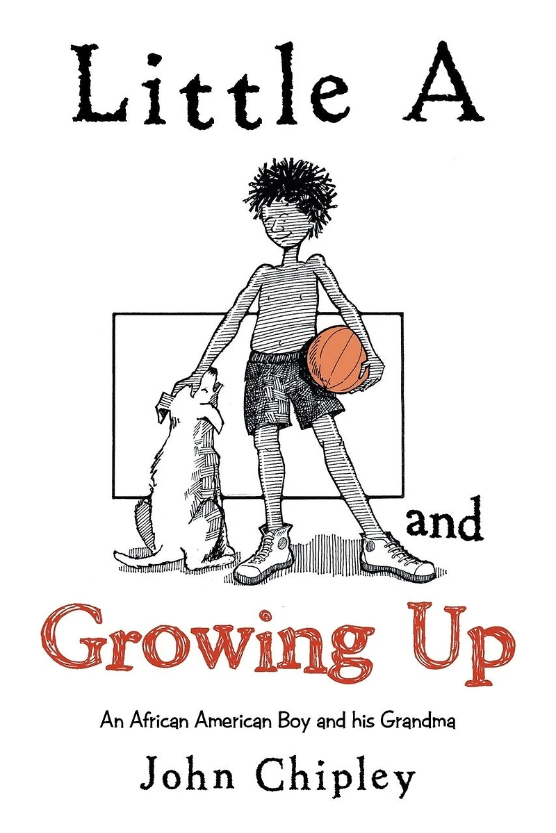 Little a and Growing Up: An African American Boy His Grandma