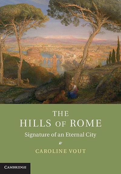 The Hills of Rome: Signature an Eternal City